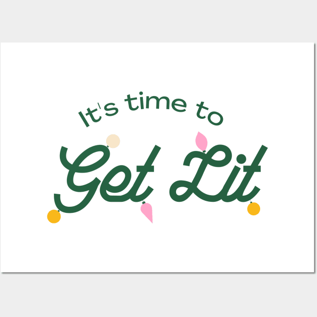 Merry Christmas! - It's time to get lit! Wall Art by MadeBySerif